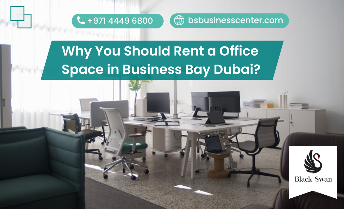 Why You Should Rent Office Space in Business Bay Dubai?