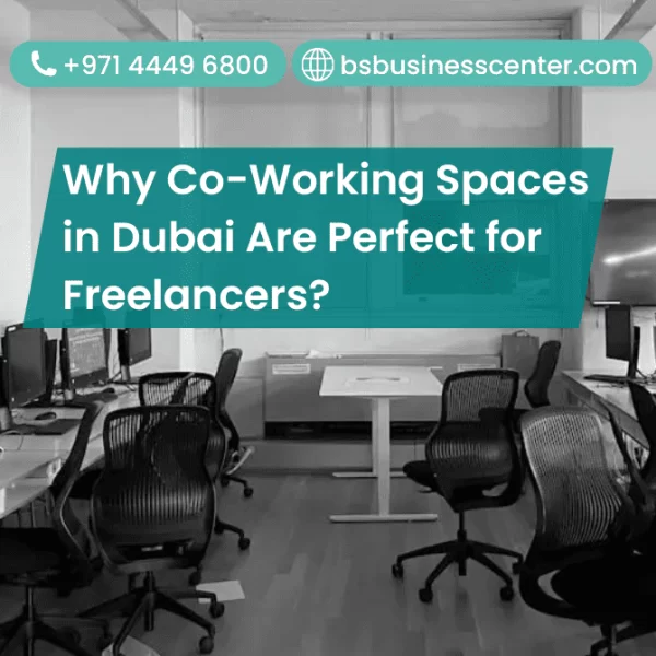 Why Co-Working Spaces in Dubai Are Perfect for Freelancers?