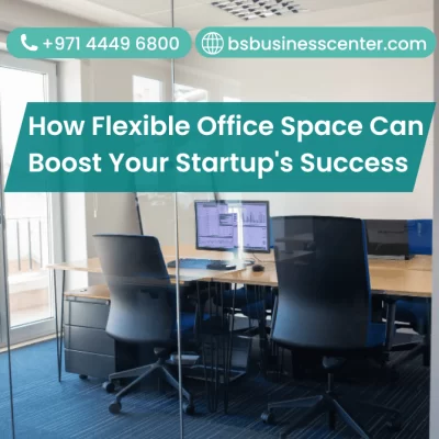 How Flexible Office Space Can Boost Your Startup's Success