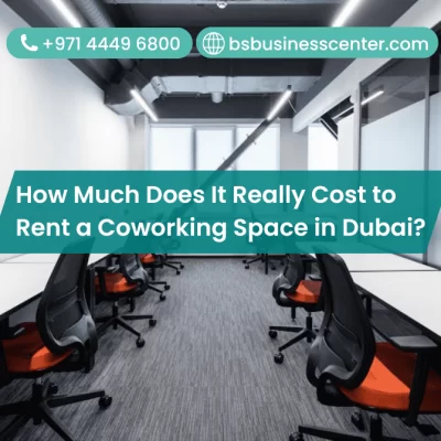 How Much Does It Really Cost to Rent a Coworking Space in Dubai?