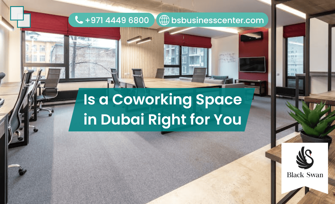 Is a Coworking Space in Dubai Right for You