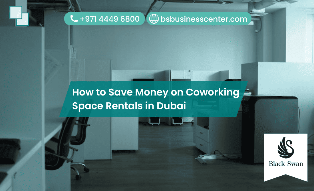 How to Save Money on Coworking Space Rentals in Dubai