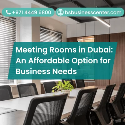 Meeting Rooms in Dubai: An Affordable Option for Your Business Needs