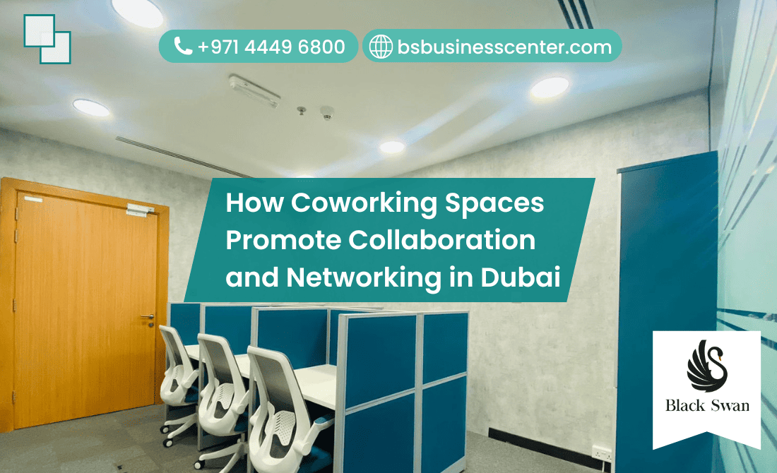 How Coworking Spaces Promote Collaboration and Networking in Dubai