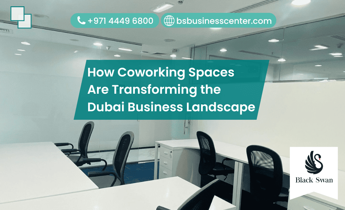 How Coworking Spaces Are Transforming the Dubai Business Landscape
