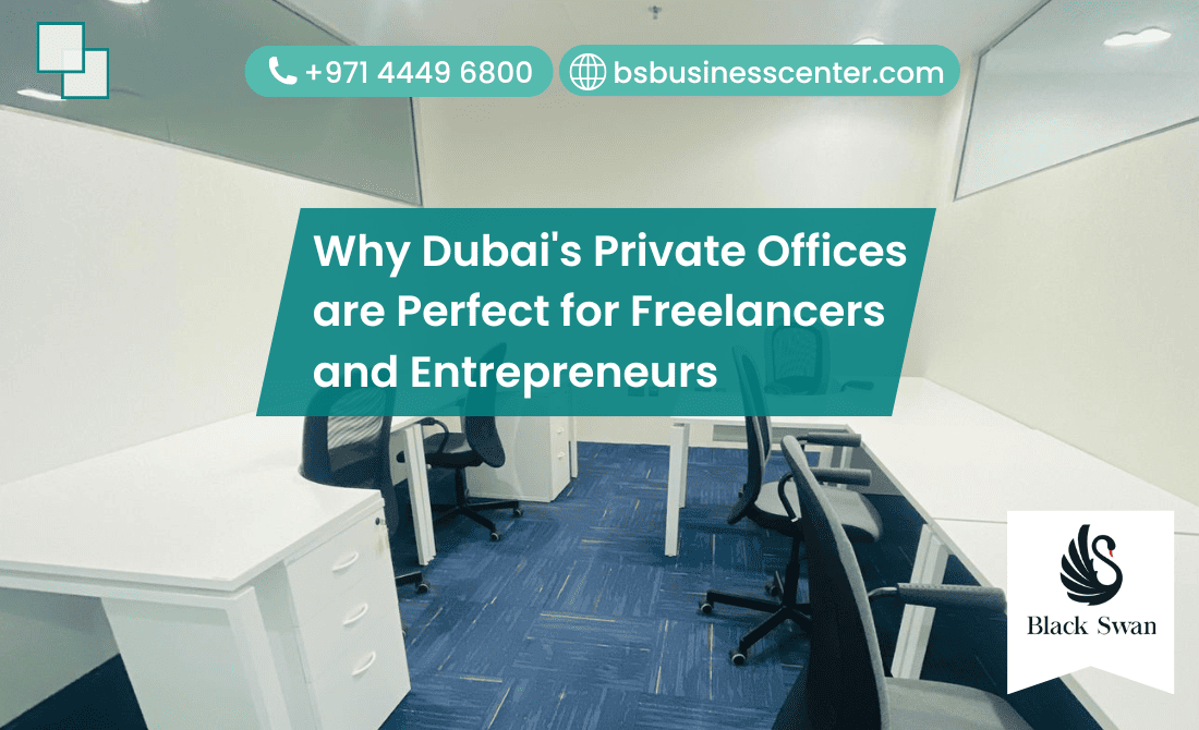 Why Dubai's Private Offices Are Perfect for Freelancers and Entrepreneurs