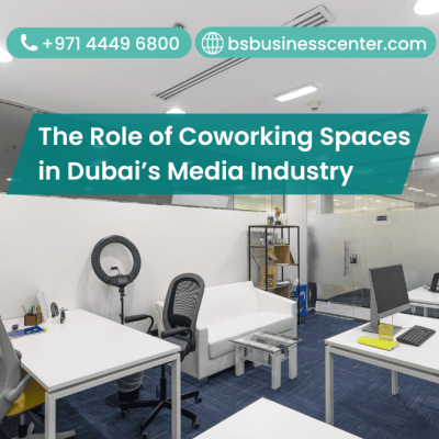 The Role of Coworking Spaces in Dubai’s Media Industry