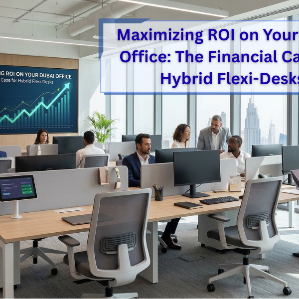 Maximizing ROI on Your Dubai Office