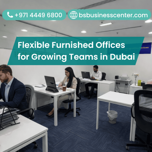 Flexible Furnished Offices for Growing Teams in Dubai