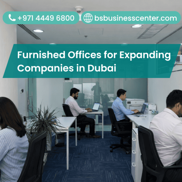 Furnished Offices for Expanding Companies in Dubai