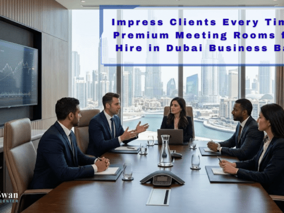 Impress Clients Every Time: Premium Meeting Rooms for Hire in Dubai Business Bay