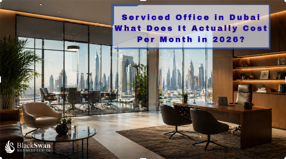 Serviced Office in Dubai – What Does It Actually Cost Per Month in 2026?