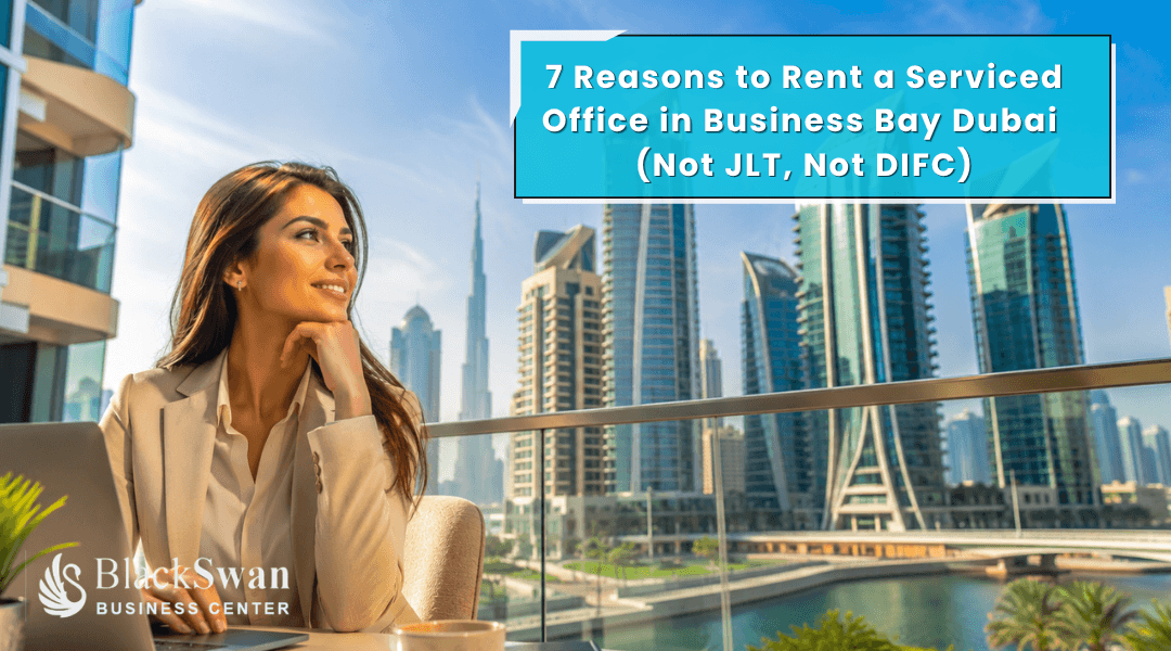 why rent a serviced office in Business Bay Dubai