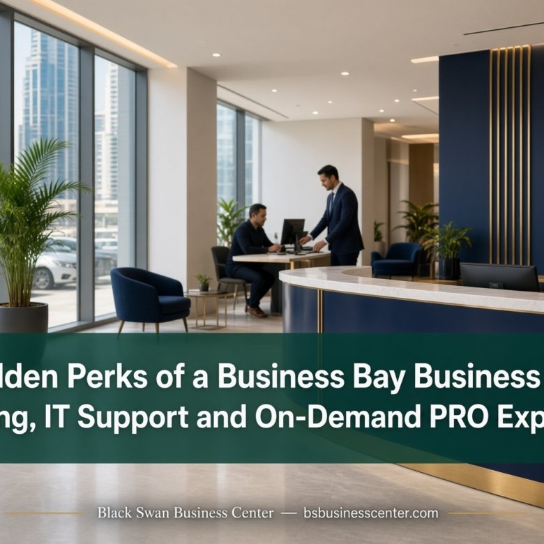 The Hidden Perks of a Business Bay Business Center: Parking, IT Support and On-Demand PRO Explained